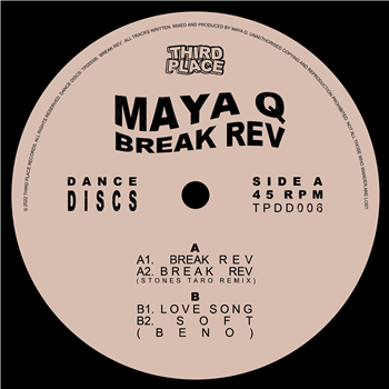 maya q - break rev (incl. Stones Taro remix) - THIRD PLACE