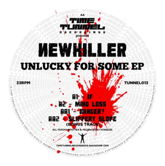 NewKiller - Unlucky For Some EP - Time Tunnel Recordings