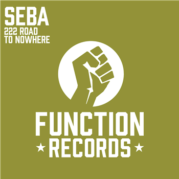 Seba - 222 Road To Nowhere - Function Records
