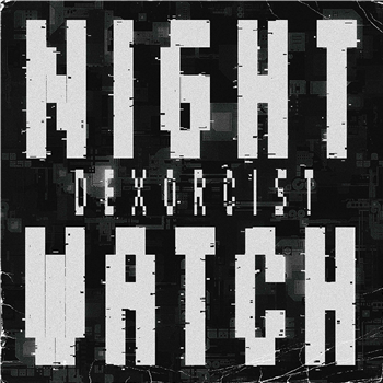 Dexorcist - Night Watch EP - Yellow Machines