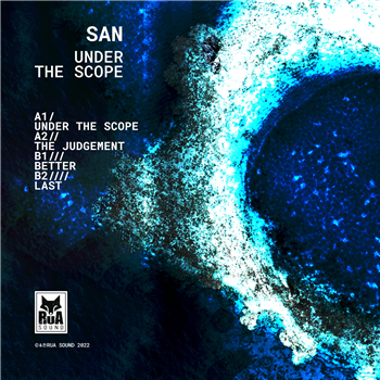 San - Under the Scope - Rua Sound