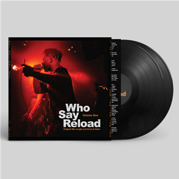 Various Artists - Who Say Reload Volume One (Original 90s Jungle and Drum & Bass) (2 X 12" With Printed Insert) - Velocity Press Various Artists - Who Say Reload Volume One (Original 90s Jungle and Drum & Bass) (2 X 12" With Printed Insert) - Velocity Press