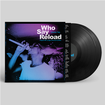 Various Artists - Who Say Reload Volume Two (Original 90s Jungle and Drum & Bass) (2 X 12" + Insert) - Velocity Press Various Artists - Who Say Reload Volume Two (Original 90s Jungle and Drum & Bass) (2 X 12" + Insert) - Velocity Press