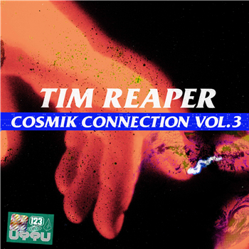 Tim Reaper - The Cosmik Connection Vol.3 - Unknown To The Unknown