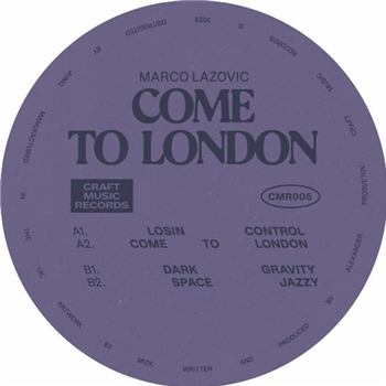 Marco Lazovic - Come To London EP - Craft Music