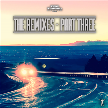 Various Artists - The Remixes (Part Three) - Time Tunnel Recordings