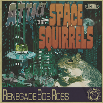 Renegade Bob Ross - Attack Of The Space Squirrels EP - Kniteforce
