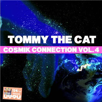 Tommy The Cat - The Cosmik Connection Vol.4 - Unknown To The Unknown