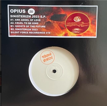 Opius - Sinisterizm 2023 E.P. - Silent Force Recordings