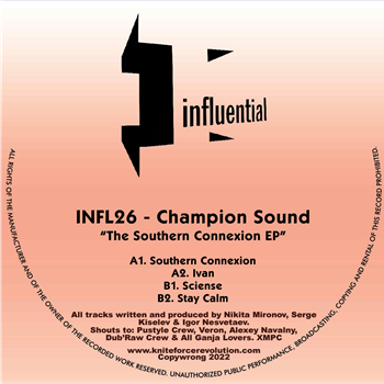 Champion Sound - The Southern Connexion EP - Influential Champion Sound - The Southern Connexion EP - Influential