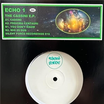 Echo One - The Cassini E.P. - Silent Force Recordings
