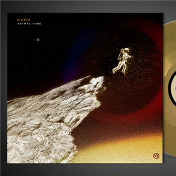 Kyro - Astral Funk / Soul Bay - Gold Vinyl - Violet Nights Recordings