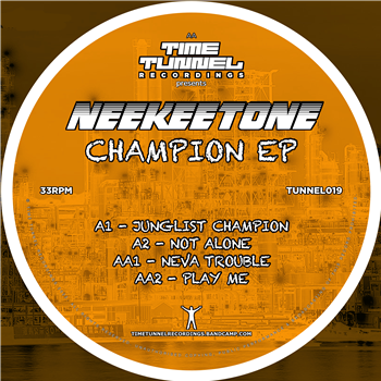 Neekeetone - Champion EP (ORANGE VINYL) - Time Tunnel Recordings