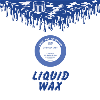 DJ Phantasy - Liquid Wax Recordings