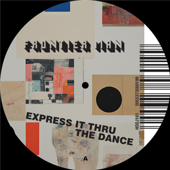 Frontier Man - Express It Thru The Dance - Mixes - Hooj