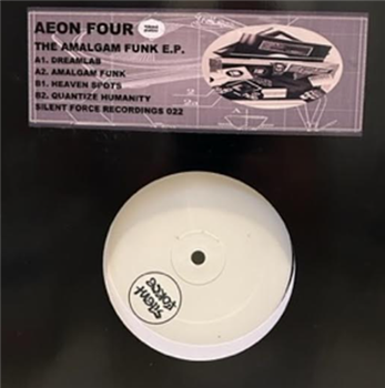 Aeon Four - The Amalgam Funk E.P. - Silent Force Recordings