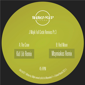 J Majik - Full Circle Remixes Part 3 EP - Infrared Records