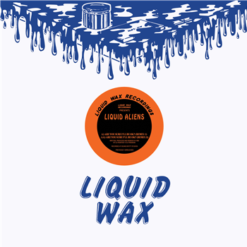 Liquid Aliens - Are You Sure Youll Be Okay? (Remixes) Coloured Vinyl - Liquid Wax Recordings