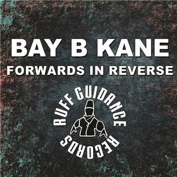 Bay B Kane - Forwards In Reverse EP (Double Pack) - Kniteforce Records