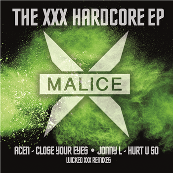 Acen / Jonny L - Wicked XXX Remixes EP - Malice 