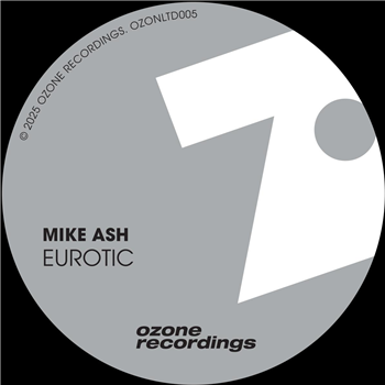 Mike Ash - Eurotic - Ozone Recordings Mike Ash - Eurotic - Ozone Recordings