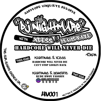 Dj Nightmare With Xcess & Devastate - Hardcore Will Never Die EP - Hardcore Vinylists Records Dj Nightmare With Xcess & Devastate - Hardcore Will Never Die EP - Hardcore Vinylists Records