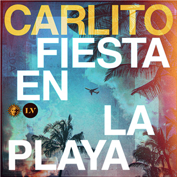 Carlito - Fiesta En La Playa - 2x12" - Liquid V Carlito - Fiesta En La Playa - 2x12" - Liquid V