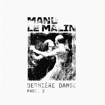 Manu Le Malin - "Dernière danse Part 02 Manu Le Malin - Mknk Manu Le Malin - "Dernière danse Part 02 Manu Le Malin - Mknk
