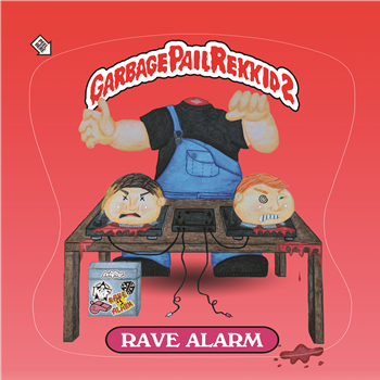 Rave Alarm - Garbage Pail Rekkid 2 (Red Colour Vinyl)  - Rave Alarm