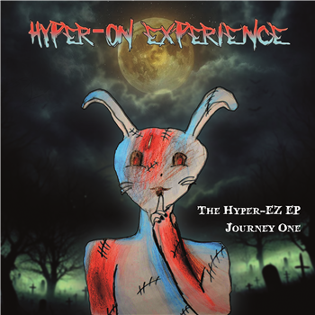 Hyper-On Experience - The Hyper-Ez EP: Journey One - Kniteforce Records