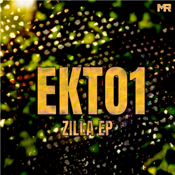 EKTO1 - Zilla EP - Myriad Recordings EKTO1 - Zilla EP - Myriad Recordings