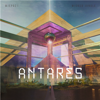 Antares - Late Nights EP - Wicked Jungle