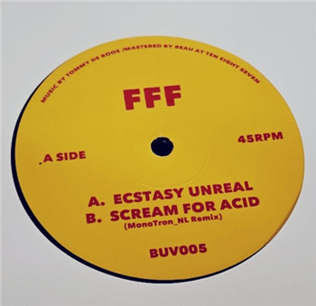 FFF - Extasy Unreal (Incl MonoTron_NL Remix)  - BXL Underground  FFF - Extasy Unreal (Incl MonoTron_NL Remix)  - BXL Underground