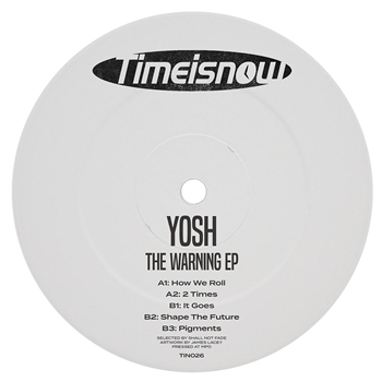YOSH - The Warning EP - Time Is Now