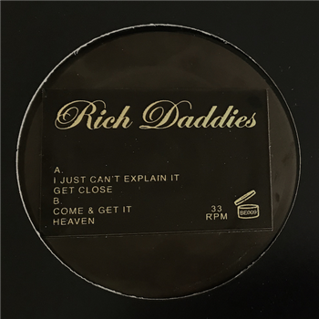 Rich Daddies - Get Close EP - Best Effort Rich Daddies - Get Close EP - Best Effort