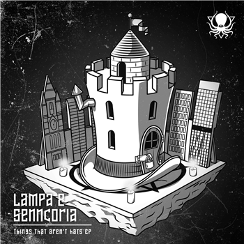 Lampa & Senncoria - Things That Arent Hats EP - Deep, Dark & Dangerous