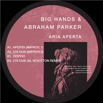 Big Hands & Abraham Parker - Aria Aperta - TRULE