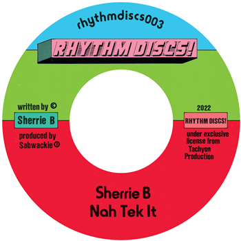 Sherrie B - Nah Tek It 7" - Rhythm Discs!