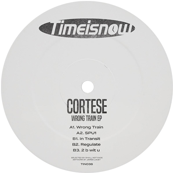 Cortese - Wrong Train EP - Time Is Now
