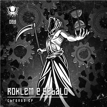Roklem & Sebalo - Chronos EP - Deep Dark and Dangerous