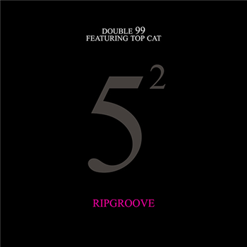 Double 99 Featuring Top Cat - Ripgroove 25th Anniversary (2 X 12") - Deluxe Records LTD