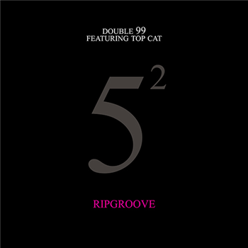 Double 99 Featuring Top Cat - Ripgroove 25th Anniversary (2 X 12") - Deluxe Records LTD Double 99 Featuring Top Cat - Ripgroove 25th Anniversary (2 X 12") - Deluxe Records LTD