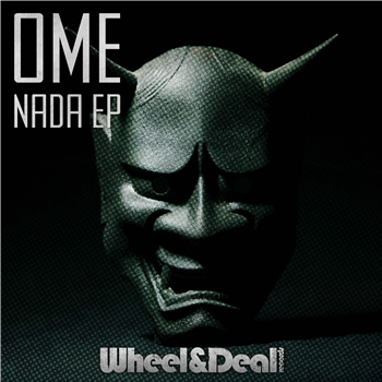 Ome - Nada EP - Wheel & Deal Records