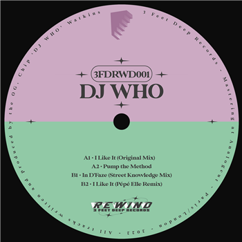 DJ WHO - 3FDRWD001 (Includes Pépé Elle Remix) - 3 Feet Deep Records