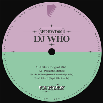 DJ WHO - 3FDRWD001 (Includes Pépé Elle Remix) - 3 Feet Deep Records DJ WHO - 3FDRWD001 (Includes Pépé Elle Remix) - 3 Feet Deep Records