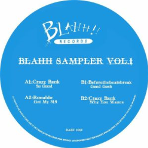 CRAZY BANK/RONALDO/BEFORETHEBEATSBREAK - Blahh Sampler Vol 1 - Blahh Records CRAZY BANK/RONALDO/BEFORETHEBEATSBREAK - Blahh Sampler Vol 1 - Blahh Records