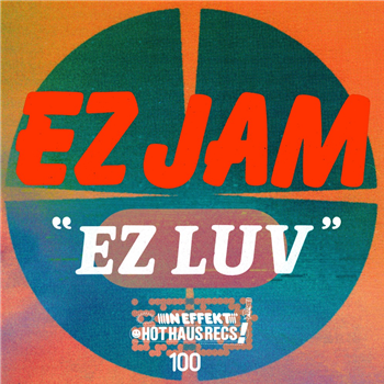 EZ Jam - EZ Luv EP - Hot Haus Recs
