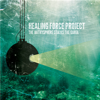 Healing Force Project - The Bathysphere Stalks The Ganja 10" - Analog Versions Healing Force Project - The Bathysphere Stalks The Ganja 10" - Analog Versions