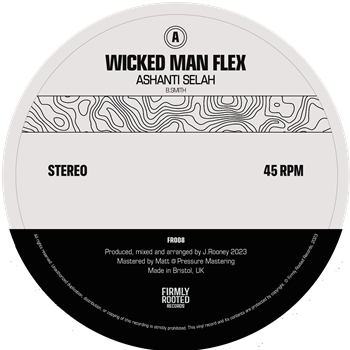Firmly Rooted Ft Ashanti Selah - Wicked Man Flex - Firmly Rooted Records