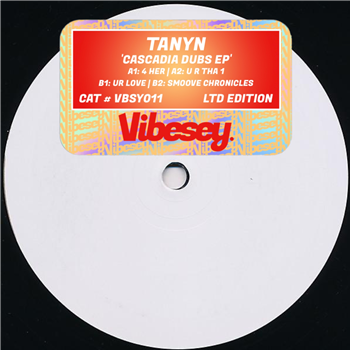 Tanyn - Cascadia Dubs EP - Vibesey Records